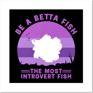 be a betta fish Posters and Art